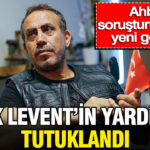 Ahbap sorusturmasinda yeni gelisme haluk leventin yardimcisi tutuklandi M8y8FJc2